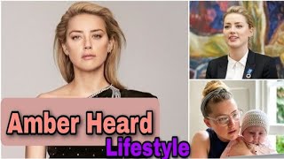 Amber Heard Lifestyle |Biography |Hobbies |Age |Marital Status |Net Worth|And Much More