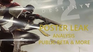 DESTINY 2 NEWS! - D2 Poster Leak - Public Beta & More - Destiny & Destiny 2