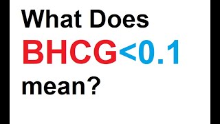 What is the meaning of BHCG less than 0.1?