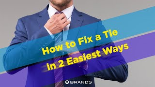 How to Fix a Tie in 2 Easiest Ways