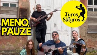 TYROS SATYROS – Meno pauzė