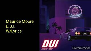 Maurice Moore - D.U.I. (Lyrics On Display)