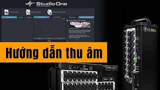 Hướng dẫn thu âm của Mackie DL16s/32s với máy tính (phần mềm Studio One)