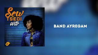 Tsedi - Band Ayregam