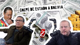 CAP#27 Un Golpe que no fue golpe (Bolivia) pero antes una miscelánea