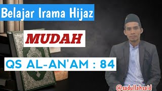 Belajar Tilawah Mujawwad Irama Hijaz Lanjutan Maqro QS Al-An'am : 83 || Ust Duduy Sa'dullah