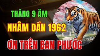 Tử Vi Tuổi Nhâm Dần 1962. Tháng 9 Âm Lịch: Ơn Trên Ban Phước, Tài Lộc Bùng Nổ, Giàu Sang Nhất Vùng