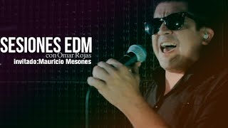 Sesiones EDM - Mauricio Mesones