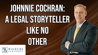 Johnnie Cochran: A Legal Storyteller Like No Other