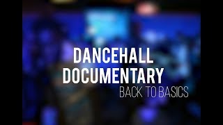 Dancehall Documentary - Ep.1 : "Back to basics" (Teaser Trailer)