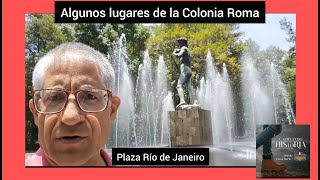 CAMINANDO CON LA HISTORIA - 2DA. TEMPORADA - ALGUNOS LUGARES DE LA COLONIA ROMA