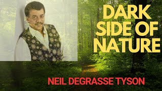 Unveiling Nature's Dark Side: A Closer Look | Neil DeGrasse Tyson #astrophysics