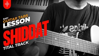 Shiddat Tital Track | guitar tab lesson | guitar cover|guitar song| easy guitar lesson Mohit raina