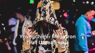 Yovngchimi - Megatron (Full Unrealesed)