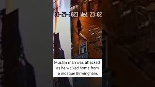 Elderly Muslim man was attacked as he walked home from a mosque last night in Birmingham #religion