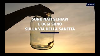 Dalla schiavitù alla santità