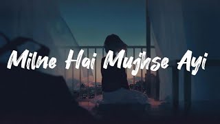 Milne Hai Mujhse Ayi [LYRICS] Full Song Arijit-singh | Ashiqui2 | Shraddha Kapoor,Aditya Roy