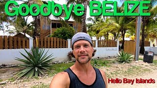 Backpacking Belize - Goodbye Belize - Hello Honduras!!