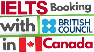 Book IELTS with British Council in Canada | IELTS through British Council in Canada | IELTS Canada