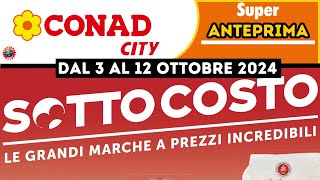 Volantino Conad City dal 3 ottobre al 12 ottobre 🛒 Super offerte sotto costo! 🟩⬜️🟥 #anteprima