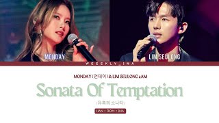 Monday(먼데이), Lim Seulong 2AM — Sonata Of Temptation • Lirik Bahasa Indonesia • [Han/Rom/Ina]