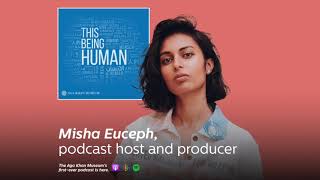 This Being Human Episode 23: Misha Euceph