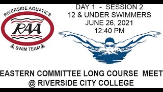 Eastern Committee Long Course Swim Meet - Day 1 - Session 2