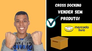 🎯CROSS DOCKING MERCADO LIVRE FUNCIONA l CROSS DOCKING OU DROPSHIPPING l CROSSDOCKING LOGISTICA