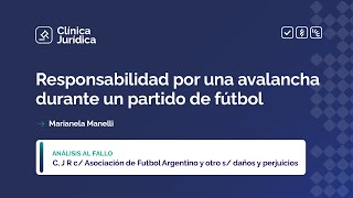 Responsabilidad por una avalancha durante un partido de fútbol