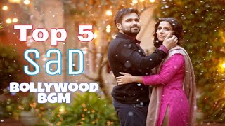 Top 5 Sad Bollywood Movies Background Music (BGM) | Part - 2