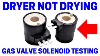 Gas Dryer Not Drying - How To Test The Gas Valve Solenoids In Seconds!