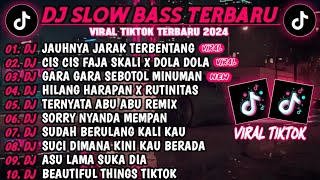 DJ SLOW BASS TERBARU 2024🎵DJ JAUHNYA JARAK TERBENTANG🎵DJ CIS CIS FAJA SKALI X DOLA DOLA VIRAL TIKTOK