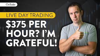 [LIVE] Day Trading | $375 Per Hour? I’m Grateful!