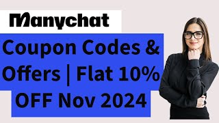 Manychat Coupon Codes & Offers | Flat 10% OFF Nov 2024