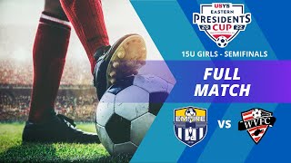 2022 USYS Eastern Presidents Cup - 15U Girls Semifinal