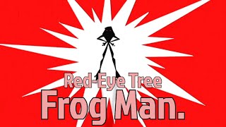 Red-Eye Tree Frog Man. Theme.