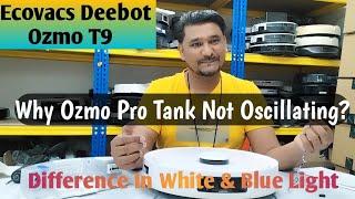 Ecovacs  | Deebot | OZMO T9 | Why Ozmo Pro Tank not Oscillating?? How to Fix??