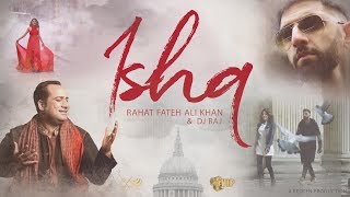 ISHQ | DJ Raj | Rahat Fateh Ali Khan | **Official Video** | VIP Records | 360 Worldwide