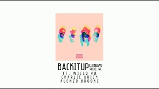 BACKITUP (I Know) prod. JVC ft. Wisco Y.D., Charlie Urick & Alonzo Brookz (Official Lyric Video)