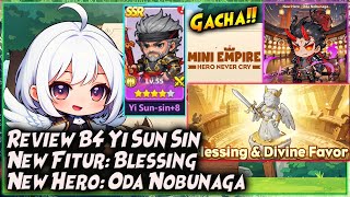 NEW HERO: ODA NOBUNAGA - GACHA & REVIEW B4 YI SUN SIN - NEW FITUR: BLESSING 🔥 Mini Empire