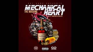 The Madame ft. Profesa Fx & M.Eye - Mechanical Heart