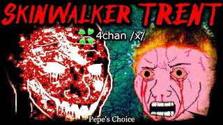 Skinwalker Trent | 4chan /x/ Greentext | Creepy Horror Stories