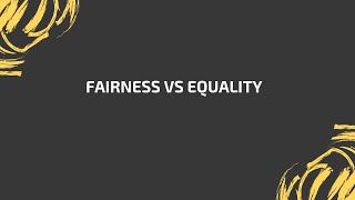 Fairness vs Equality - How understanding the difference can help you overcome future conflict.