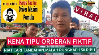 VIRALL,DRIVER PEMULA  TAKSI MAXIM KENA TIPU DENGAN ORDERAN FIKTIF, RUNGKAD 150 RIBU RUPIAH