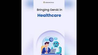 Transforming Healthcare with Generative AI