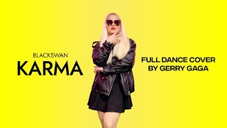 Gerry Gaga - Karma (Full Dance Cover) #BLACKSWAN #Karma challenge