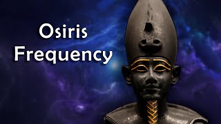 963 Hz Osiris frequency I Connecting yourself to the universe