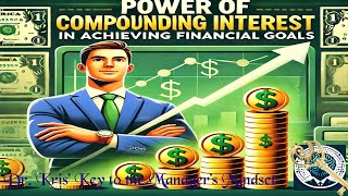 The Power of Compounding Interest in Achieving Financial Goals.