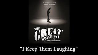 I Keep Them Laughing (from The Great White Way: the Bert Williams Musical)