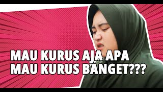 MAU KURUS AJA APA MAU KURUS BANGET ???